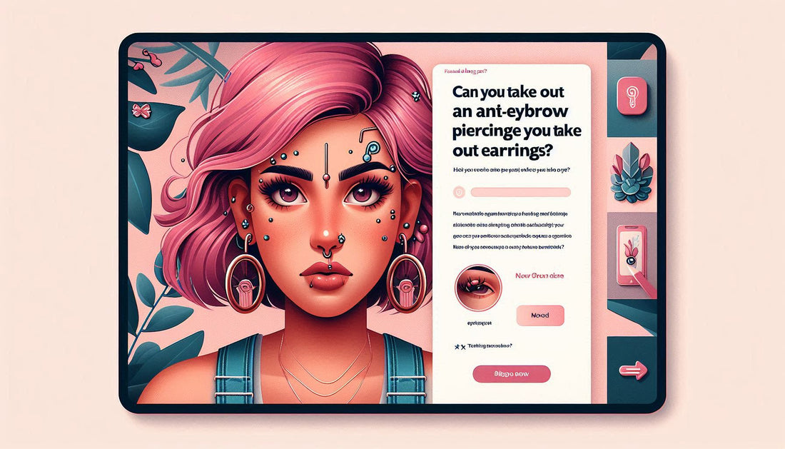 Can You Take Out An Anti-Eyebrow Piercing Like You Take Out Earrings?