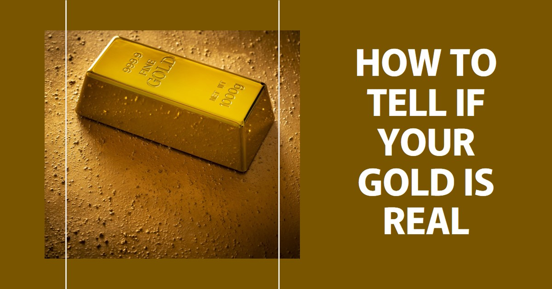 How Do I Tell If My Gold Is Real Gold?