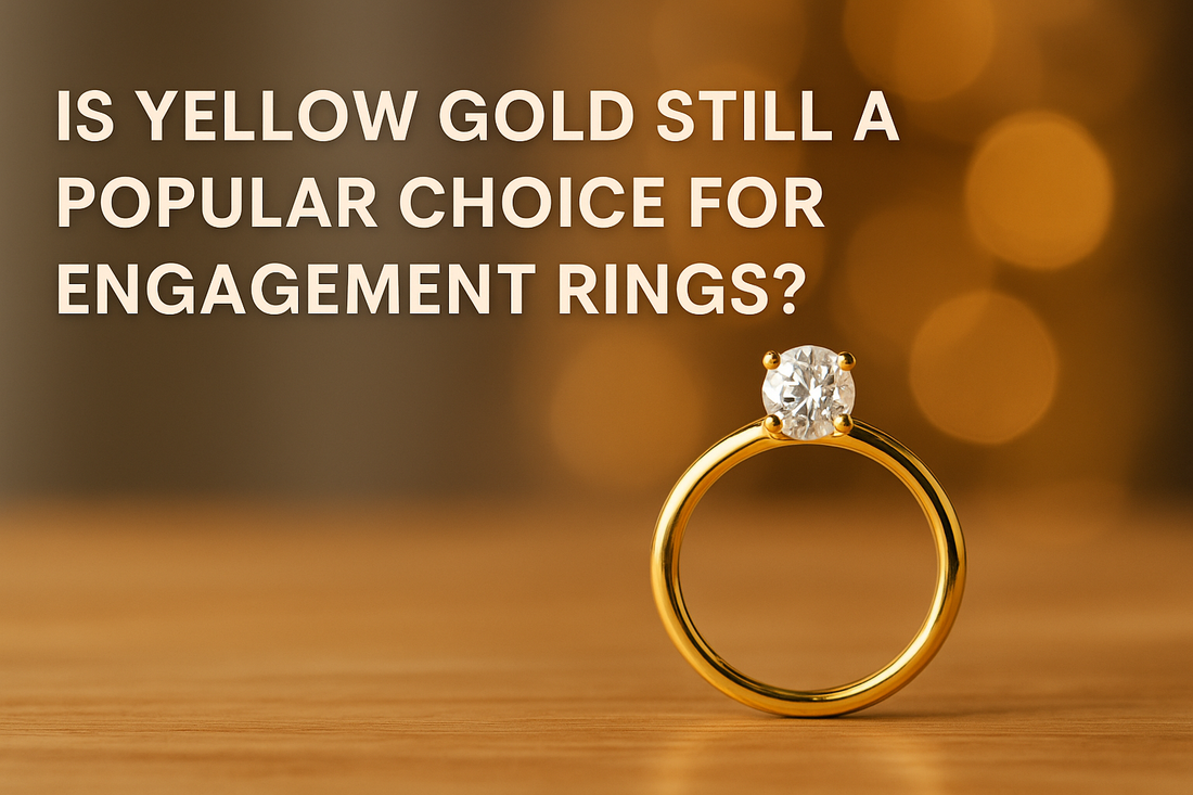 Is Yellow Gold Still A Popular Choice For Engagement Rings?