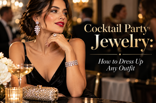 Cocktail Party Jewelry How to Dress Up Any Outfit