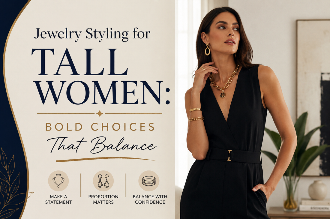 Jewelry Styling for Tall Women: Bold Choices That Balance