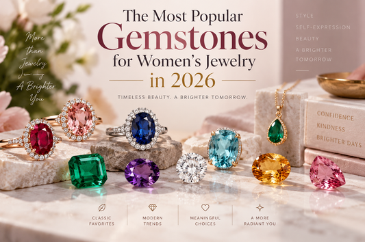 The Most Popular Gemstones for Women's Jewelry in 2026