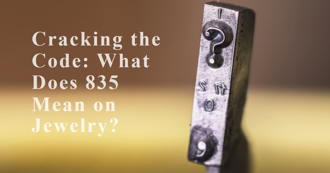 What Does 835 Mean On Jewelry?