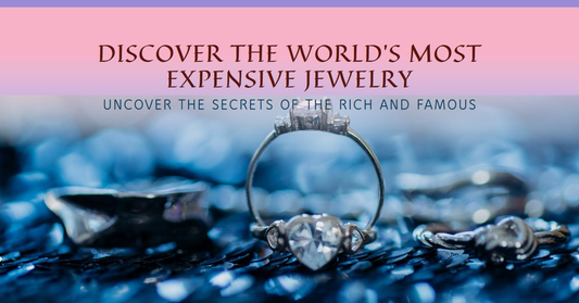 What’s The Most Expensive Jewelry In The World And What Is It Made Of?
